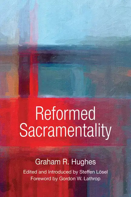 Reformed Sacramentality - Paperback