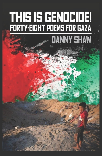 This Is Genocide!: Forty-eight Poems for Gaza - Paperback