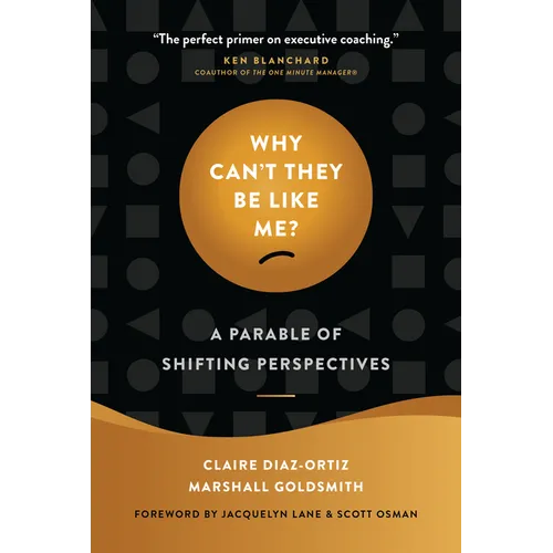 Why Can't They Be Like Me?: A Parable of Shifting Perspectives - Hardcover