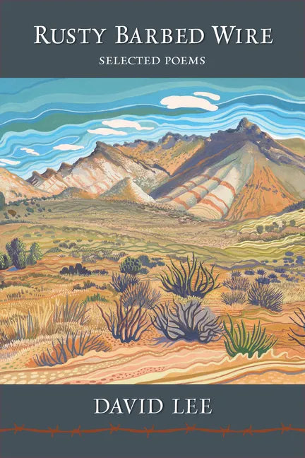 Rusty Barbed Wire: Selected Poems - Hardcover