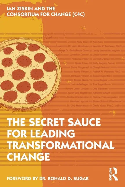 The Secret Sauce for Leading Transformational Change - Paperback