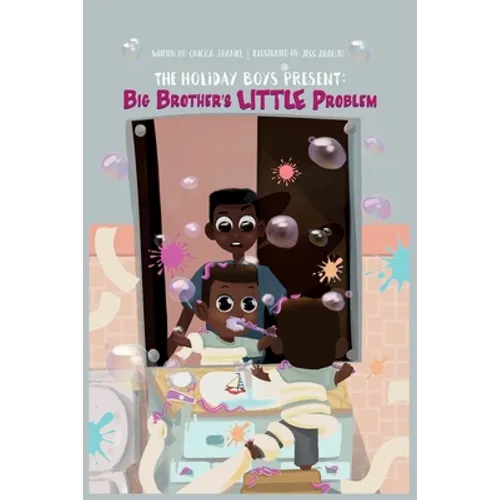The Holiday Boys(R) Present: Big Brother's LITTLE Problem - Paperback