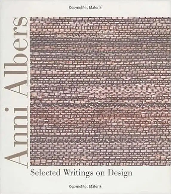 Anni Albers: Selected Writings on Design - Hardcover