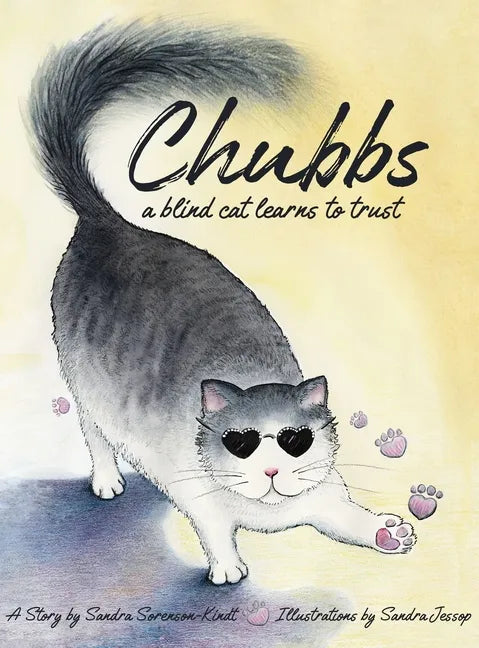 Chubbs: a Blind Cat Learns to Trust - Hardcover