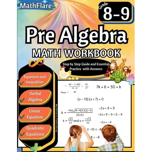 Pre Algebra Workbook 8th and 9th Grade: Pre Algebra Workbook Grade 8-9, Linear Equations, Quadratic Equations, Equations One-Side, Two-Sides, Evaluate - Paperback