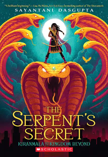 The Serpent's Secret (Kiranmala and the Kingdom Beyond #1): Volume 1 - Paperback