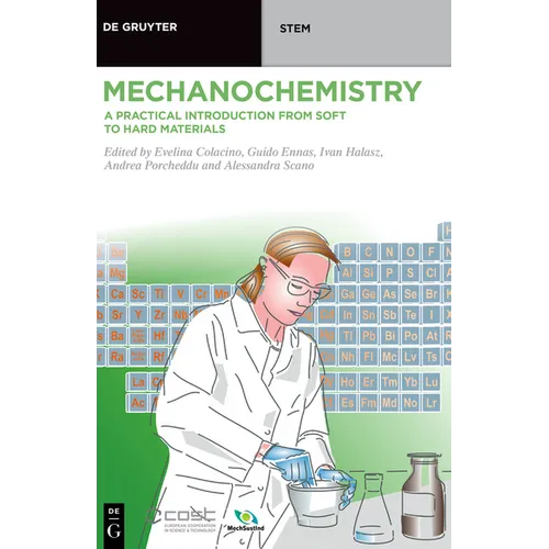 Mechanochemistry: A Practical Introduction from Soft to Hard Materials - Paperback