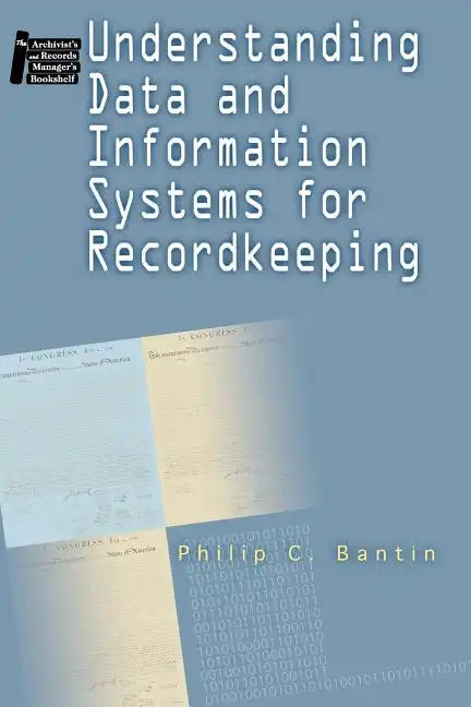 Understanding Data and Information Systems for Recordkeeping - Paperback