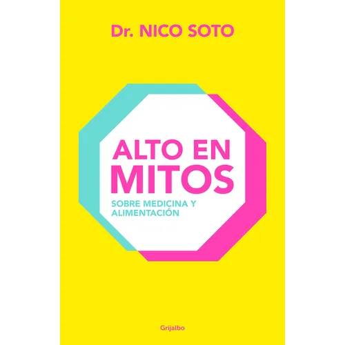 Alto En Mitos: Sobre Medicina Y Alimentaci?n / High in Myths - Paperback