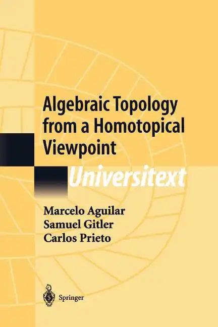 Algebraic Topology from a Homotopical Viewpoint - Paperback