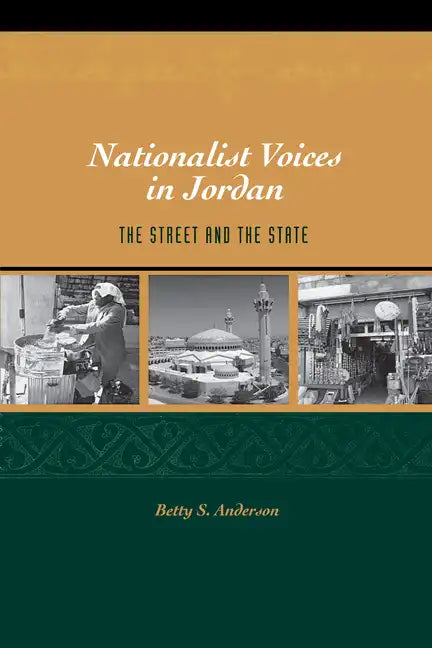 Nationalist Voices in Jordan: The Street and the State - Paperback