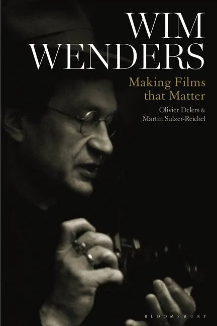 Wim Wenders: Making Films That Matter - Paperback