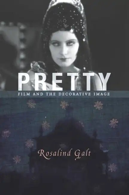 Pretty: Film and the Decorative Image - Paperback