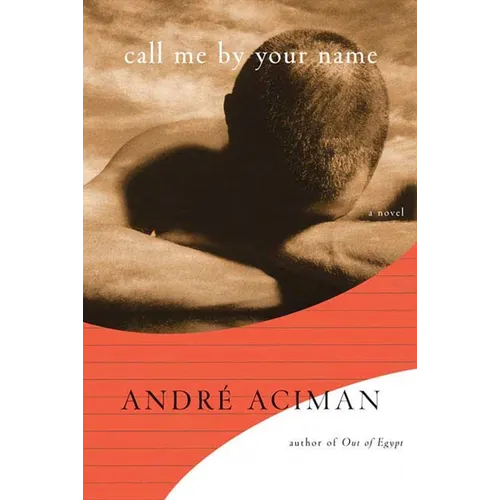 Call Me by Your Name - Hardcover