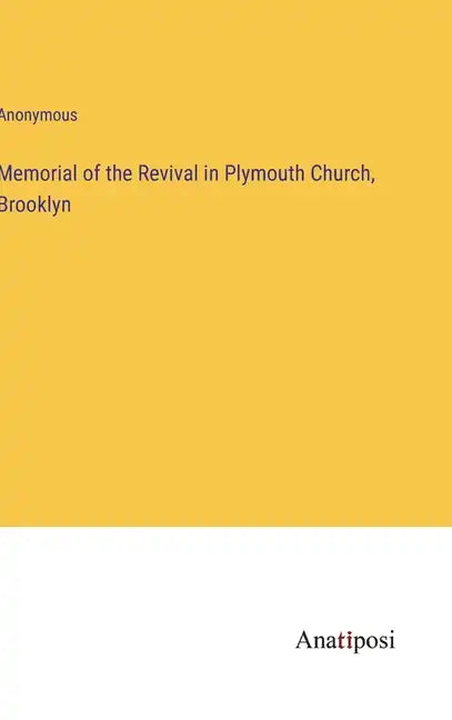 Memorial of the Revival in Plymouth Church, Brooklyn - Hardcover