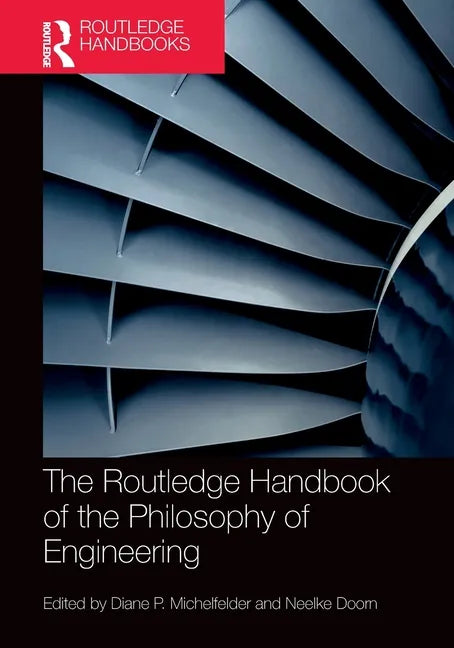 The Routledge Handbook of the Philosophy of Engineering - Paperback