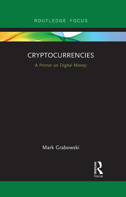 Cryptocurrencies: A Primer on Digital Money - Paperback