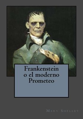 Frankenstein o el moderno Prometeo - Paperback