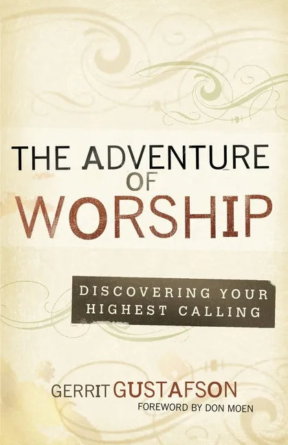 The Adventure of Worship: Second Edition - Paperback