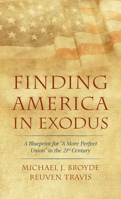 Finding America in Exodus: A Blueprint for 