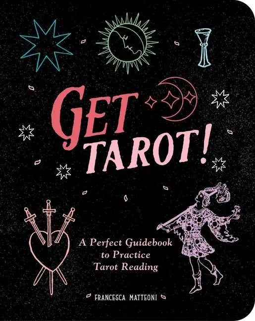 Get Tarot!: A Perfect Guidebook to Practice Tarot Reading - Paperback