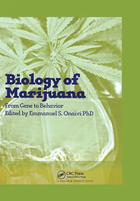 The Biology of Marijuana: From Gene to Behavior - Paperback