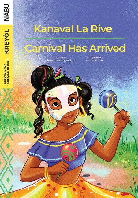 Carnival Has Arrived / Kanaval La Rive - Paperback