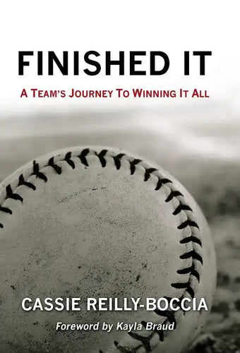 Finished It: A Team's Journey to Winning It All - Hardcover