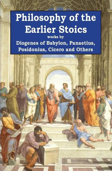 Philosophy of the Earlier Stoics - Paperback