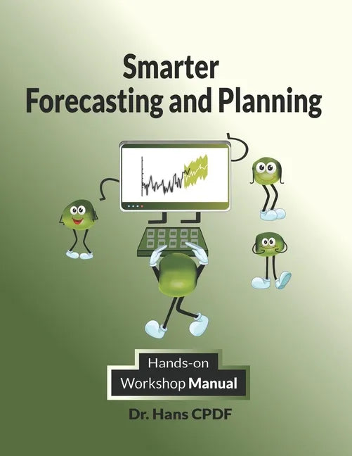 Smarter Forecasting and Planning: CPDF Workshop Manual - Paperback