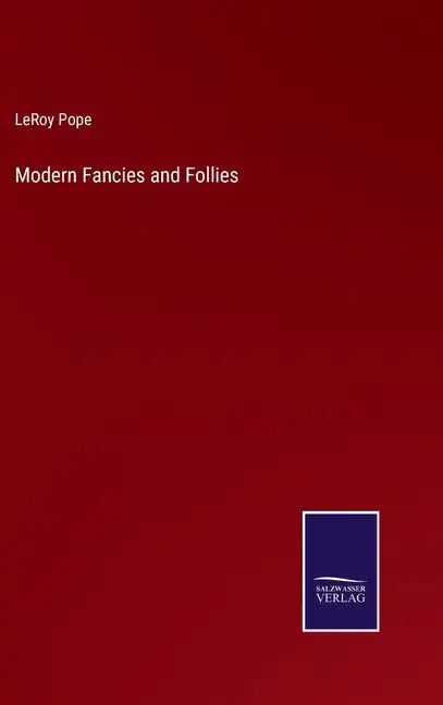 Modern Fancies and Follies - Hardcover
