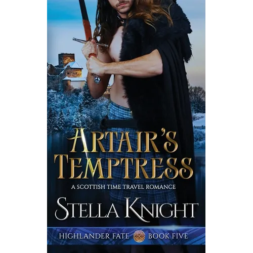 Artair's Temptress: A Scottish Time Travel Romance - Paperback