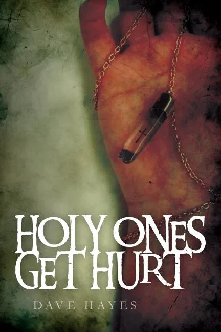 Holy Ones Get Hurt - Paperback