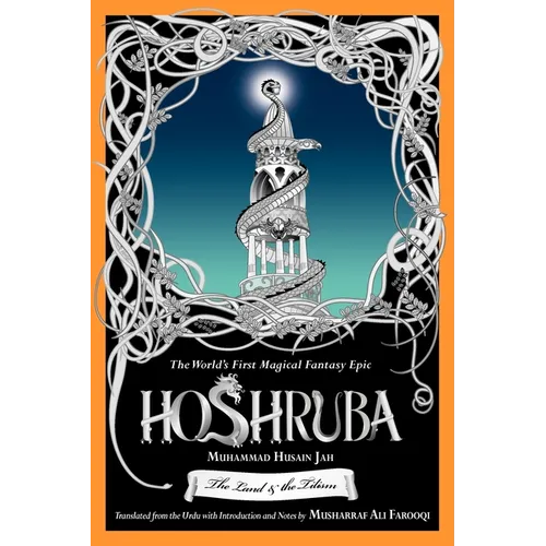 Hoshruba: The Land and the Tilism - Paperback