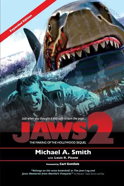 Jaws 2: The Making of the Hollywood Sequel: Updated and Expanded Edition - Paperback