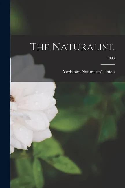 The Naturalist.; 1893 - Paperback