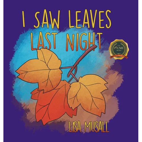 I Saw Leaves Last Night - Hardcover