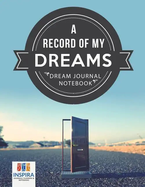 A Record of My Dreams Dream Journal Notebook - Paperback