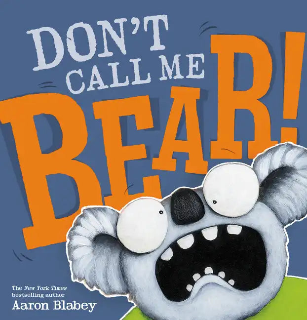 Don't Call Me Bear! - Hardcover
