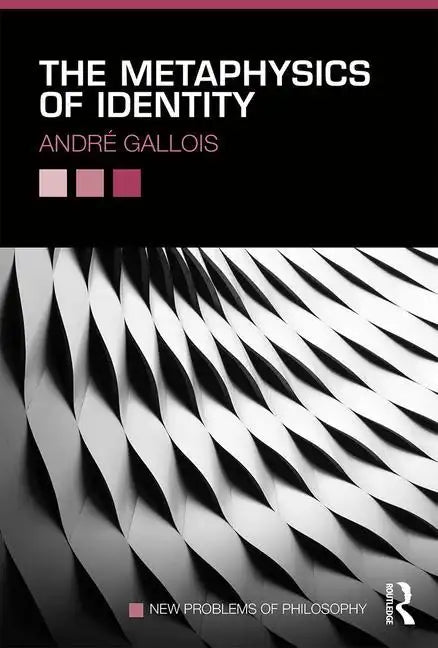 The Metaphysics of Identity - Paperback