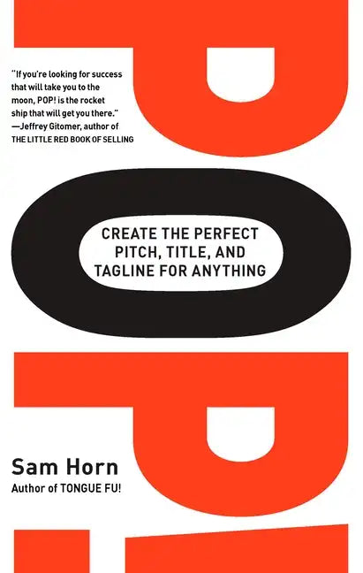 Pop!: Create the Perfect Pitch, Title, and Tagline for Anything - Paperback