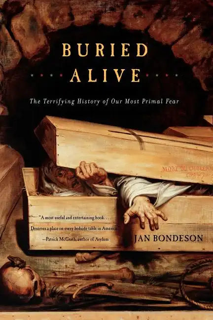 Buried Alive: The Terrifying History of Our Most Primal Fear - Paperback