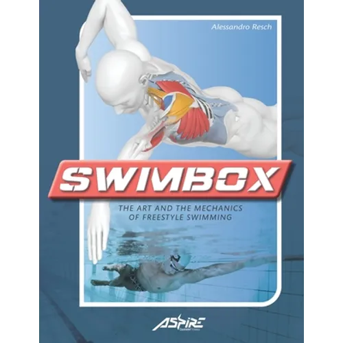 Swimbox: The art and the mechanics of freestyle swimming - Paperback