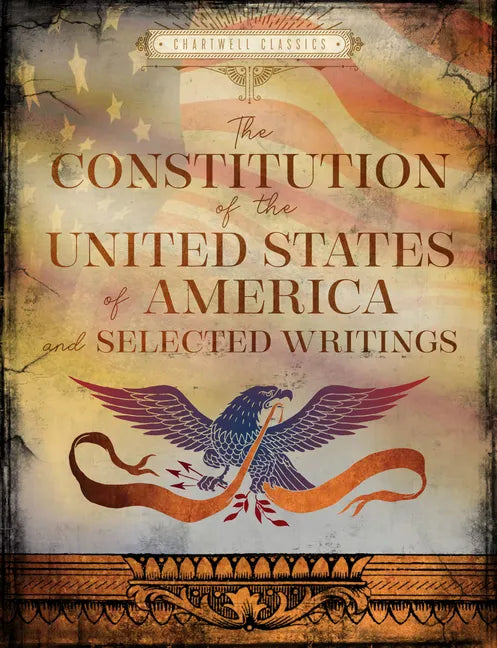 The Constitution of the United States of America and Selected Writings - Hardcover