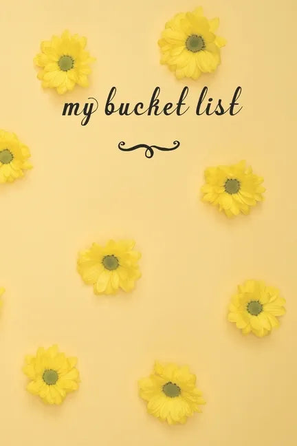My Bucket List: A Fun And Really Perfect Way To Write Down And Keep Track Of All Of The Things In Life That You Have Wanted To Do, But - Paperback