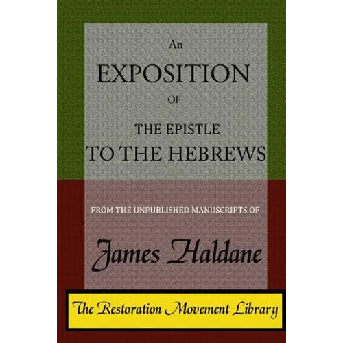 An Exposition of the Epistle to the Hebrews - Paperback