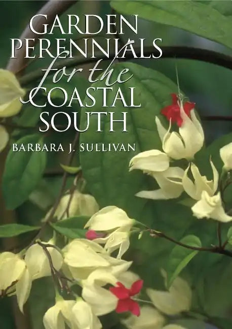 Garden Perennials for the Coastal South - Paperback