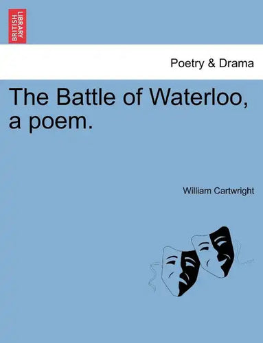 The Battle of Waterloo, a Poem. - Paperback