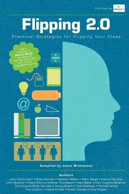 Flipping 2.0: Practical Strategies for Flipping Your Class - Paperback