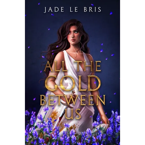 All the Gold Between Us - Paperback